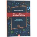 Kinder entdecken Jesus im Evangelium