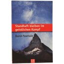 Standhaft bleiben im geistlichen Kampf