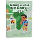 Warum erschuf mich Gott als Jungen?