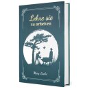 Lehre sie zu arbeiten