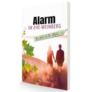 Alarm im Ehe-Weinberg