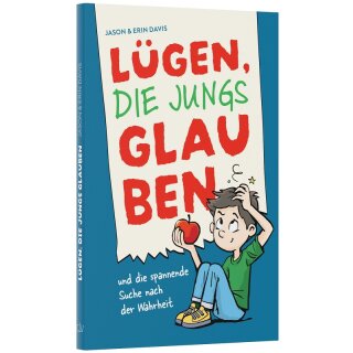 Lügen, die Jungs glauben