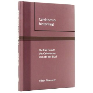 Calvinismus hinterfragt