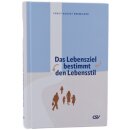 Das Lebensziel bestimmt den Lebensstil
