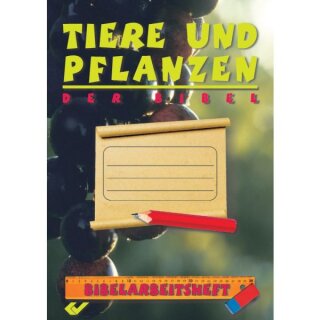 Tiere und Pflanzen in der Bibel