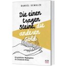 Die einen tragen Steine, die anderen Gold