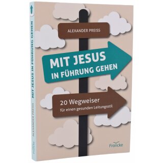 Mit Jesus in Führung gehen
