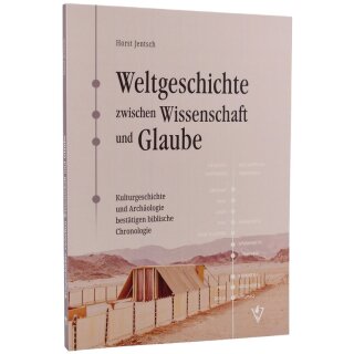 Weltgeschichte zwischen Wissenschaft und Glaube