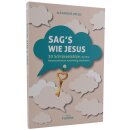 Sags wie Jesus