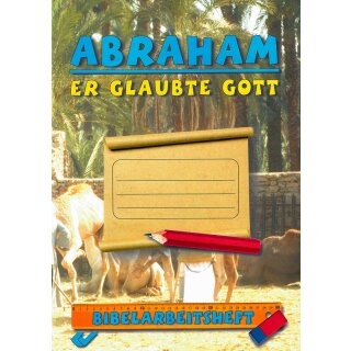 Abraham - er glaubte Gott