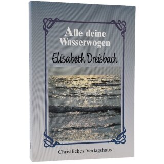 Alle deine Wasserwogen