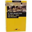 Er aber glaubte Gott