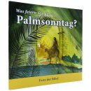 Was feiern wir an ... Palmsonntag?