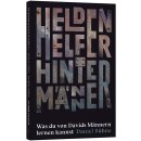 Helden, Helfer, Hintermänner