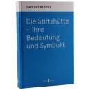 Die Stiftshütte – ihre Bedeutung und Symbolik