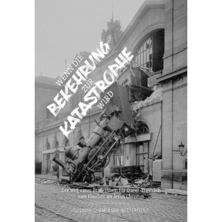 Wenn die Bekehrung zur Katastrophe wird