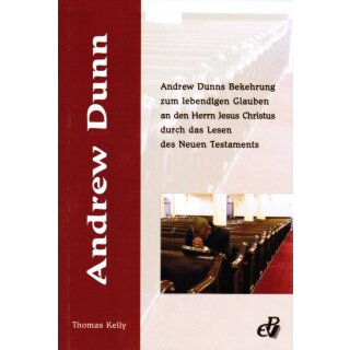Buch Andrew Dunn die Bekehrung zum lebendigen Glauben