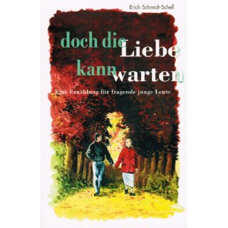 Doch die Liebe kann warten