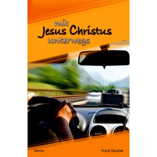 Mit Jesus Christus unterwegs