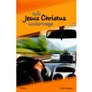 Mit Jesus Christus unterwegs