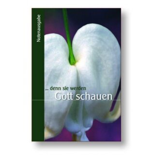 Denn sie werden Gott schauen