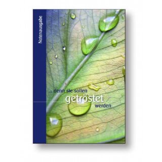 Denn sie sollen getröstet werden