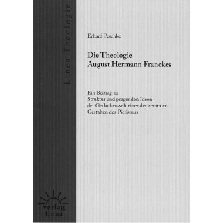 Die Theologie August Hermann Franckes