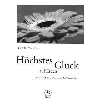 Höchstes Glück auf Erden