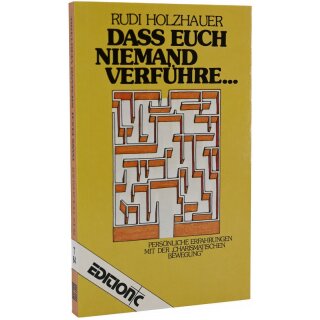 Dass euch niemand verführe...