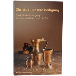 Christus - unsere Heiligung