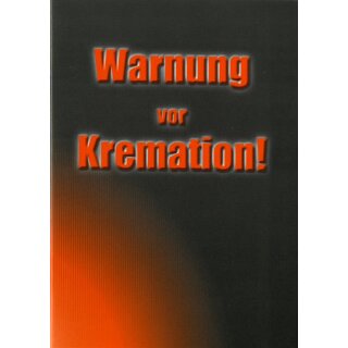 Warnung vor Kremation!