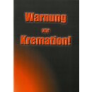 Warnung vor Kremation!