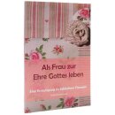 Buch Als Frau zur Ehre Gottes Leben