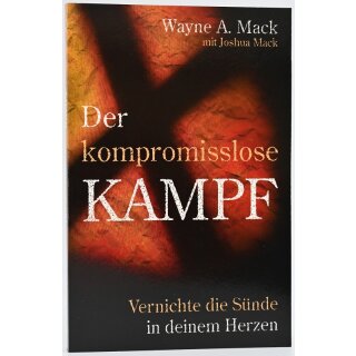 Der kompromisslose Kampf
