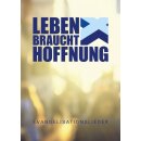 Leben braucht Hoffnung