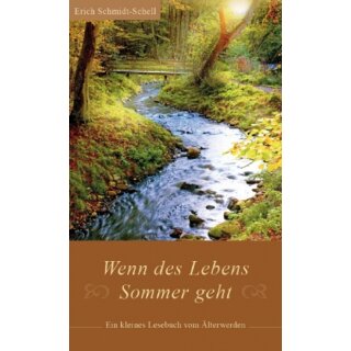 Wenn des Lebens Sommer geht