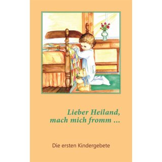 Buch und CD Lieber Heiland mach mich fromm Kindergebete