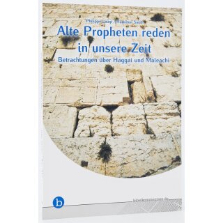 Alte Propheten reden in unsere Zeit