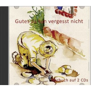 Gutes zu tun vergesst nicht (2 Audio-CDs)