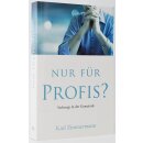 Nur für Profis?
