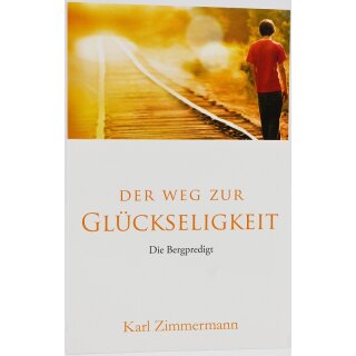 Der Weg zur Glückseligkeit