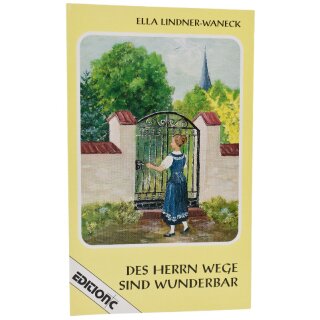 Des Herrn Wege sind wunderbar