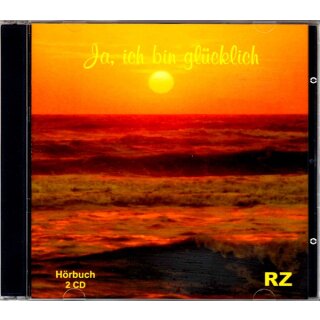 HÖRBUCH CD Ja, ich bin glücklich