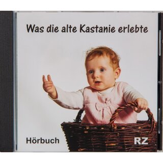 HÖRBUCH CD Was die alte Kastanie erlebte