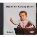 HÖRBUCH CD Was die alte Kastanie erlebte