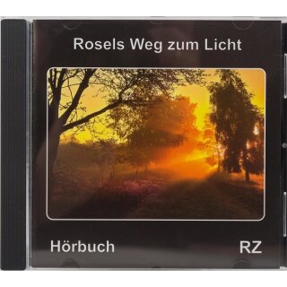 HÖRBUCH CD Rosels Weg zum Licht
