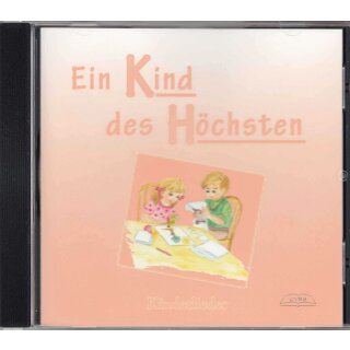 CD Ein Kind des Höchsten Kinderlieder