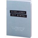 Bibellesen mit System - chronologischer Bibelleseplan
