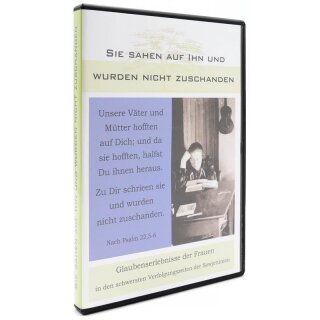 Sie sahen auf Ihn und wurden nicht zuschanden (DVD)