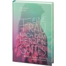 Eine Frau nach dem Herzen Gottes
